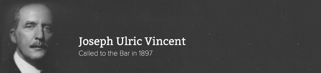 Joseph Ulric Vincent -- Called to the Bar in 1897